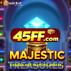 vendas net martins entrar